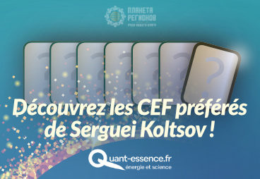 Découvrez les CEF préférés de Serguei Koltsov !