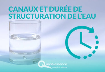 Canaux et durée de structuration de l'eau